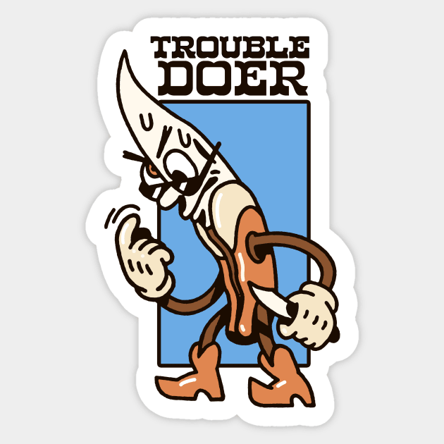 Trouble Doer Sticker by Dominique Arce